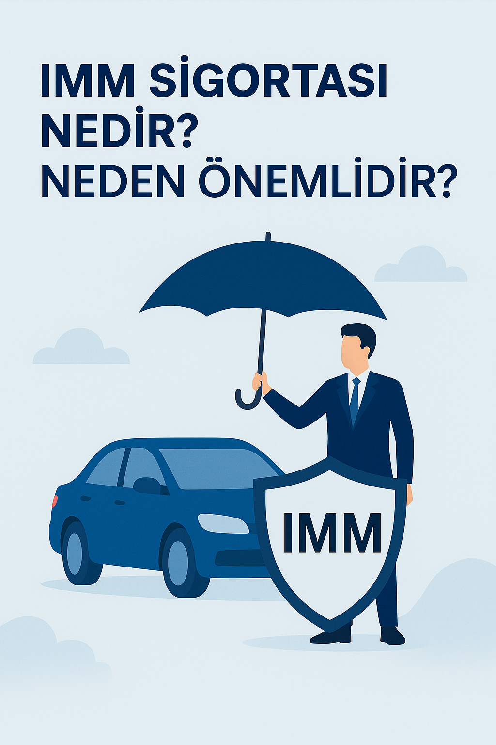 IMM Sigortası Nedir? Neden Önemlidir?